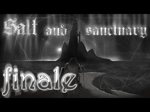 Salt and Sanctuary - "Il dio senza nome" Ep. FINALE