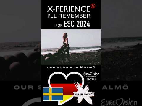 X-Perience - Eurovision 2024 NEW SONG!!! - I'll Remember