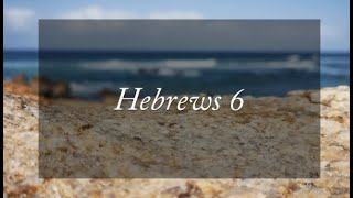 A reading of Hebrews 6 from the New Living Translation