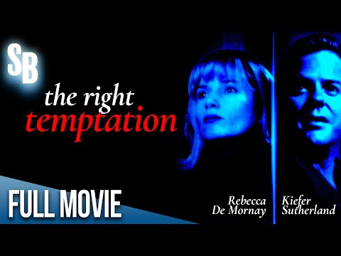The Right Temptation (2000) | Kiefer Sutherland | Rebecca De Mornay | Dana Delany | Full Movie