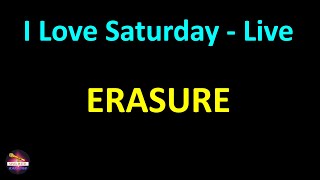 Erasure - I Love Saturday - Live (Lyrics version)