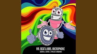 Mr. Beat & Mrs. Microphone Music Video
