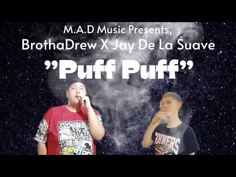 BrothaDrew X Jay De La Suave “Puff Puff” (Audio)