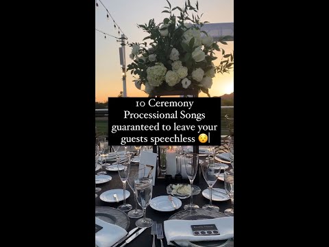 10 Ceremony Processional Songs