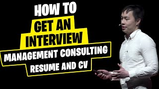 How To Get An Interview - Management Consulting Resume and CV
