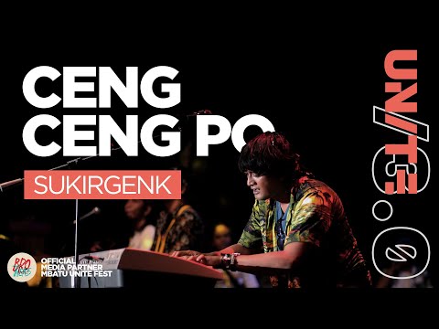 SUKIR GENK - CENG CENG PO | MBATU UNITE FEST /3.0