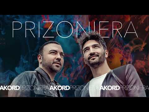 AKORD – Prizoniera I Official Audio