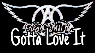 AEROSMITH - Gotta Love It (Lyric Video)
