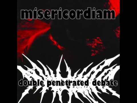 misericordiam - double penetrated debate