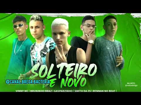 SOLTEIRO DE NOVO - RENNAN NA VOZ, VINNY MC, BRUNINHO BRAZ, GASPARZINHO, SMITH DA ZS #bregafunk2022