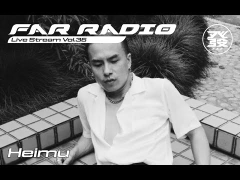 FAR radio Live Stream Vol.36 - Heimu