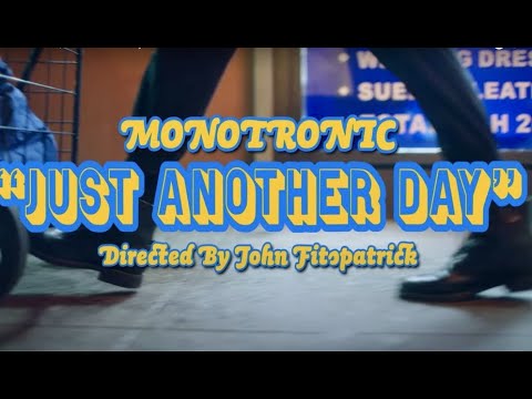 MONOTRONIC | Just Another Day