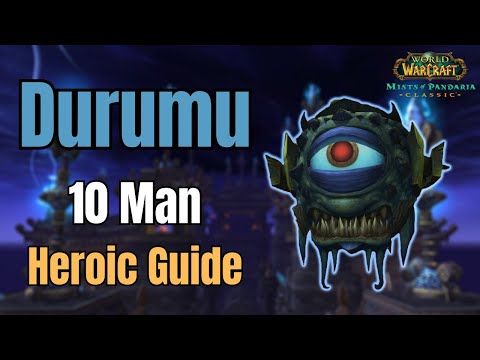 Durumu 10 Man Heroic Guide | Throne of Thunder | MoP Classic
