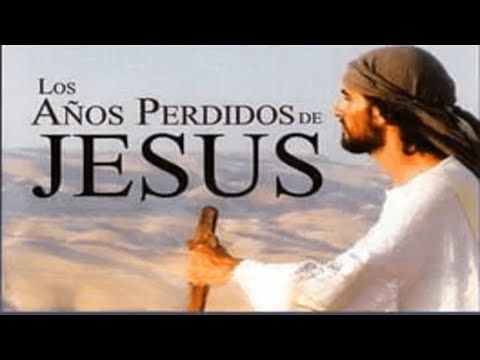 Los años perdidos de Jesús de Nazaret