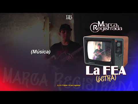 Marca Registrada - La FEA [Lyric Video]