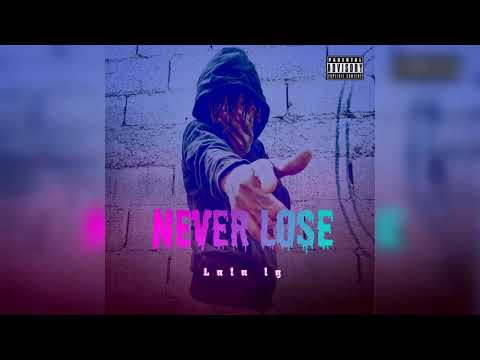 Lala lg never (lose) produce by (DJ halo kyng & kevy D)