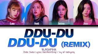 Download lagu BLACKPINK (블랙핑크) - DDU-DU DDU-DU (뚜두뚜두) [Remix] (Color Coded Lyrics Han/Rom/Eng) mp3