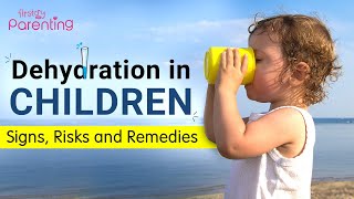 Dehydration in Children - Signs, Risks and Remedies