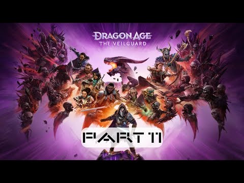Dragon Age Veilguard - First Playthrough - Pt 11