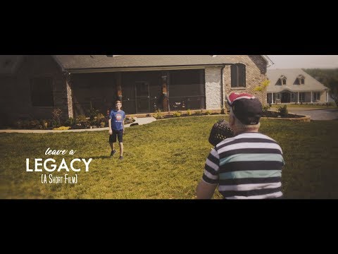 Leave A Legacy (A Short Film)