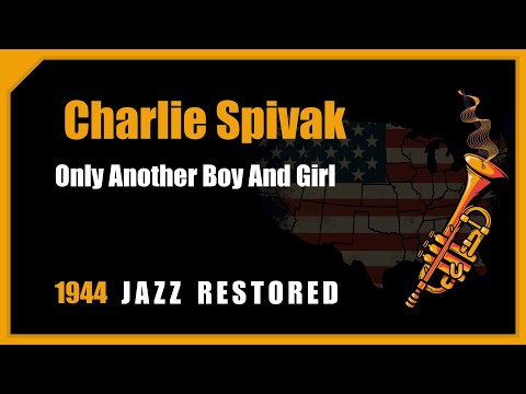 Charlie Spivak: Only Another Boy And Girl | 1944 Jazz Music Restored