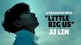 JJ Lin (林俊杰) - Little Big Us (伟大的渺小) /Sub Español/Pinyin/Chino