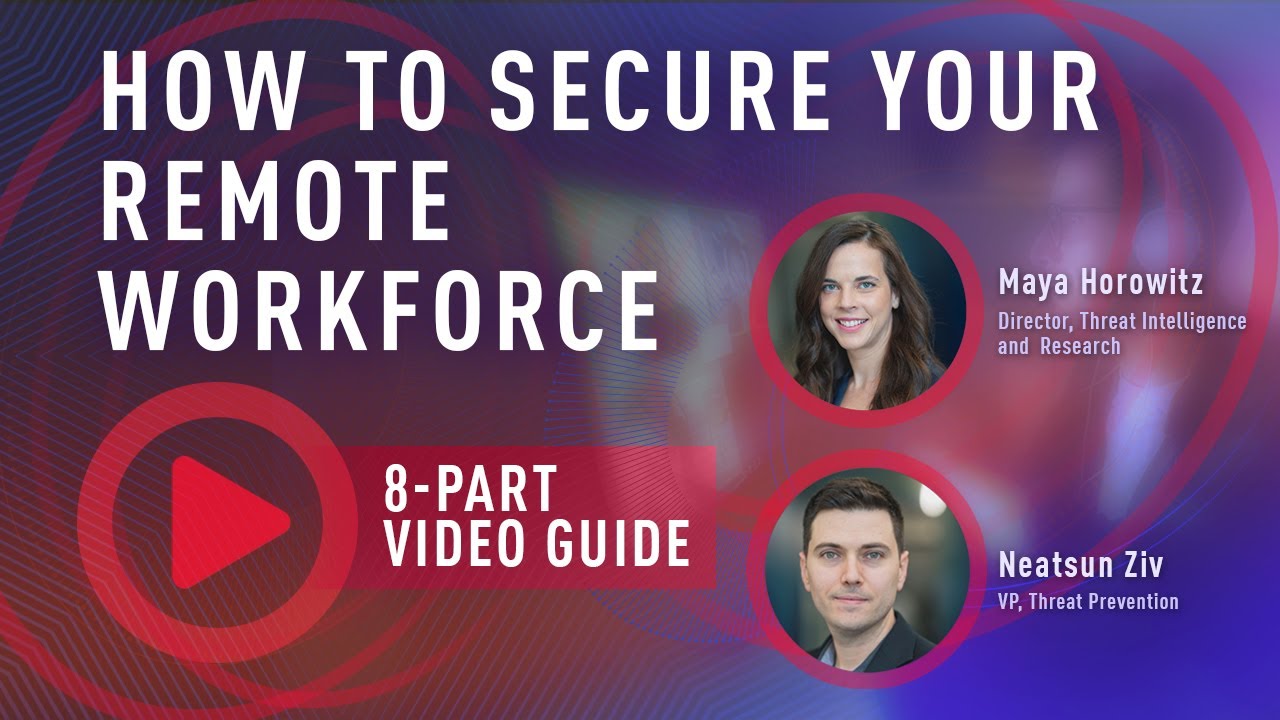 How to Secure Your Remote Workforce - Video Guide