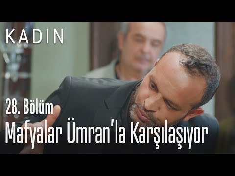 Mafyalar Ümran'la karşılaşıyor - Kadın 28. Bölüm