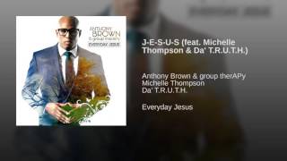 J E S U S feat  Michelle Thompson & Da' T R U T H