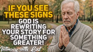 Signs That CONFIRM God Is Rewriting Your Story for Something Greater!(Christian Motivation)