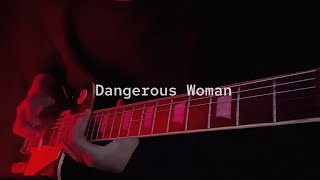 Download lagu Ariana Grande - Dangerous Woman ( Electric Guitar Cover ) mp3