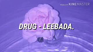 ▪Drug - Leebada (Letra / español)▪