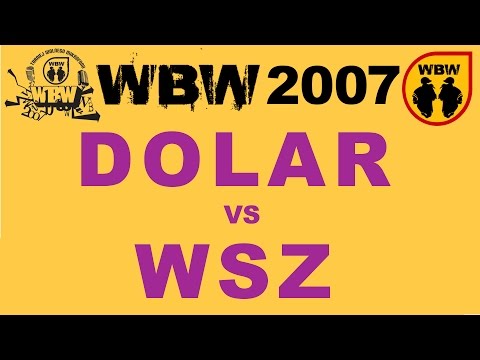 WSZ 🆚 Dolar 🎤 WBW 2007 el. 2 (freestyle rap battle) o 3 miejsce