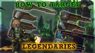 How to TARGET Legendaries! - Get BiS - Legion