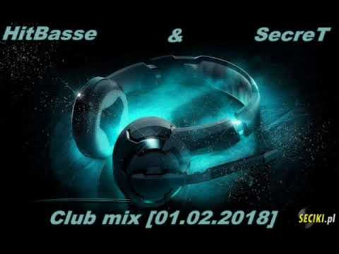 HitBasse & SecreT - Club Mix [01.02.2018]