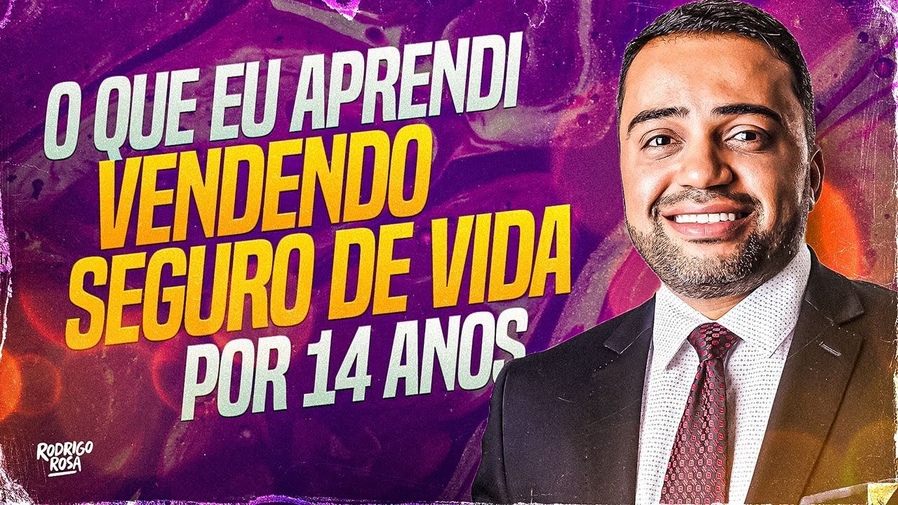 O QUE EU APRENDI VENDENDO SEGURO DE VIDA POR 14 ANOS! (@rodrigorosa_oficial)