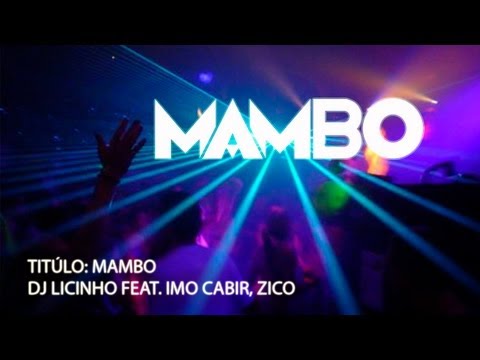 DJ Licinho - Mambo Feat. Imo cabir, Zico