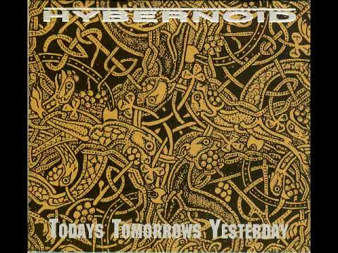 Hybernoid ‎- Todays Tomorrows Yesterday (1995, Full Compilation)
