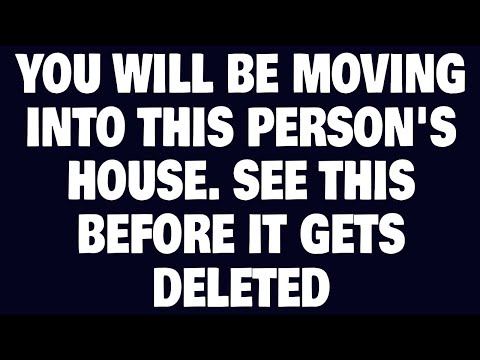 Angels Say: You will be moving into this person's house. see this before it gets deleted.