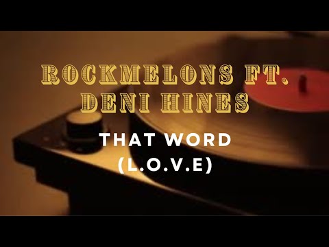 Rockmelons Ft. Deni Hines  - That Word (L.o.v.e) Karaoke Lyric Video (Instrumental,  Backing Track)
