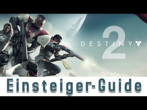 Destiny 2: Einsteiger-Guide - Umfangreiche Tipps&Tricks