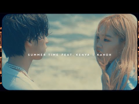 KAHOH - Summer Time feat. KENYA (OFFICIAL VIDEO)