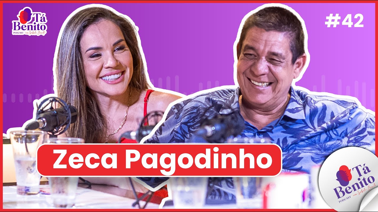 EP. 42 - ZECA PAGODINHO - TÁ BENITO ESPECIAL COM UM DOS MAIORES NOMES DA MÚSICA BRASILEIRA!