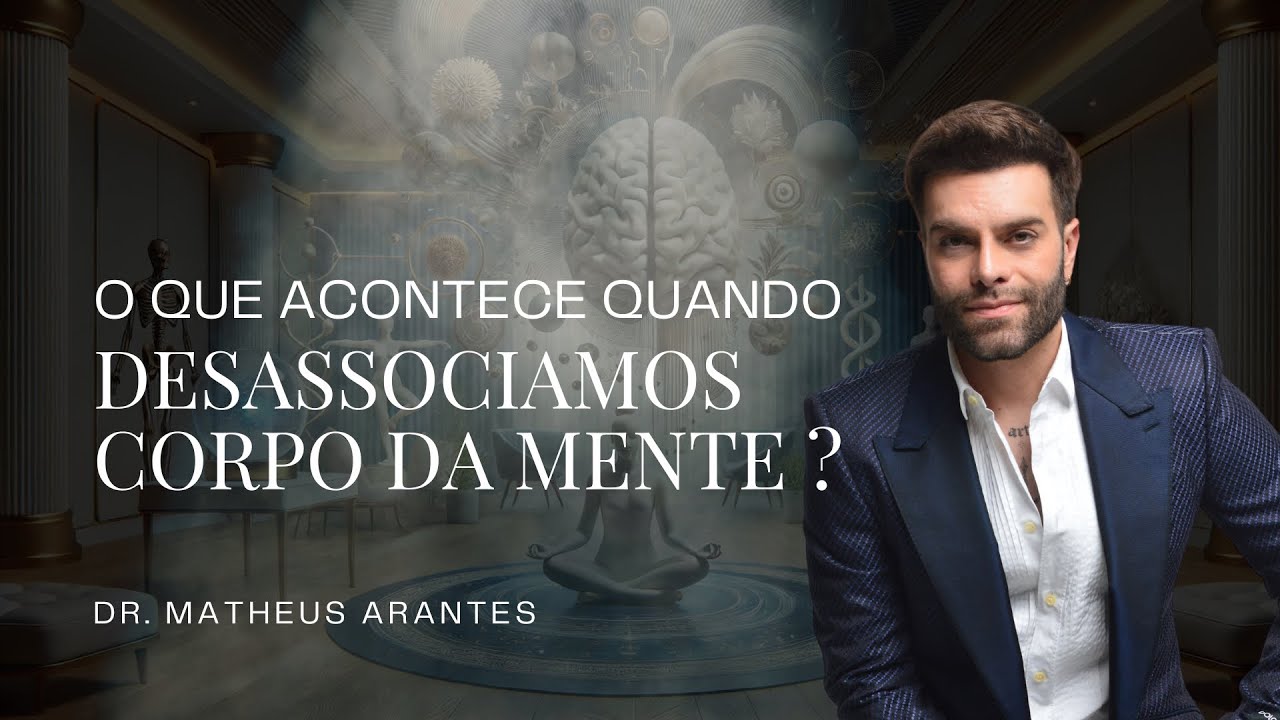 O que acontece quando desassociamos a mente do corpo?