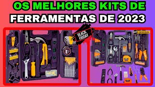 Os Melhores Kits de Ferramentas 2023 - Kit de Ferramenta Completo - kit de ferramenta