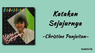 Download lagu Katakan Sejujurnya - Christine Panjaitan | Lirik Lagu mp3