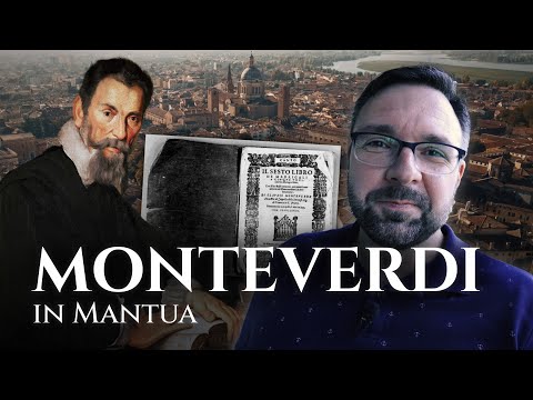 Monteverdi, Mantua, and the Sixth Book of Madrigals