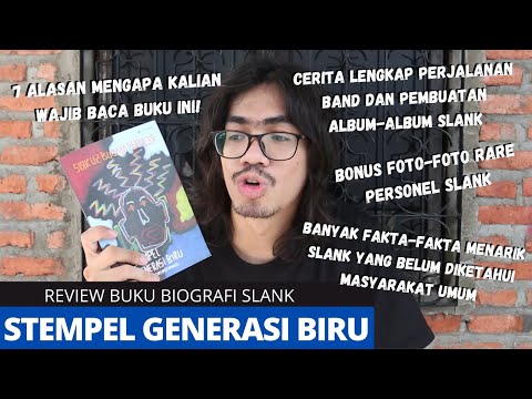 REVIEW BUKU BIOGRAFI SLANK "STEMPEL GENERASI BIRU"