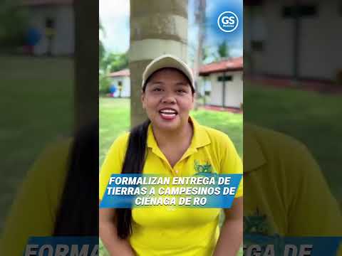 Gobierno reafirma adjudicación de tierras a asociaciones campesinas en Ciénaga de Oro