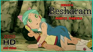 Nobita Shizuka sad song video - Besharam Bebaffa  